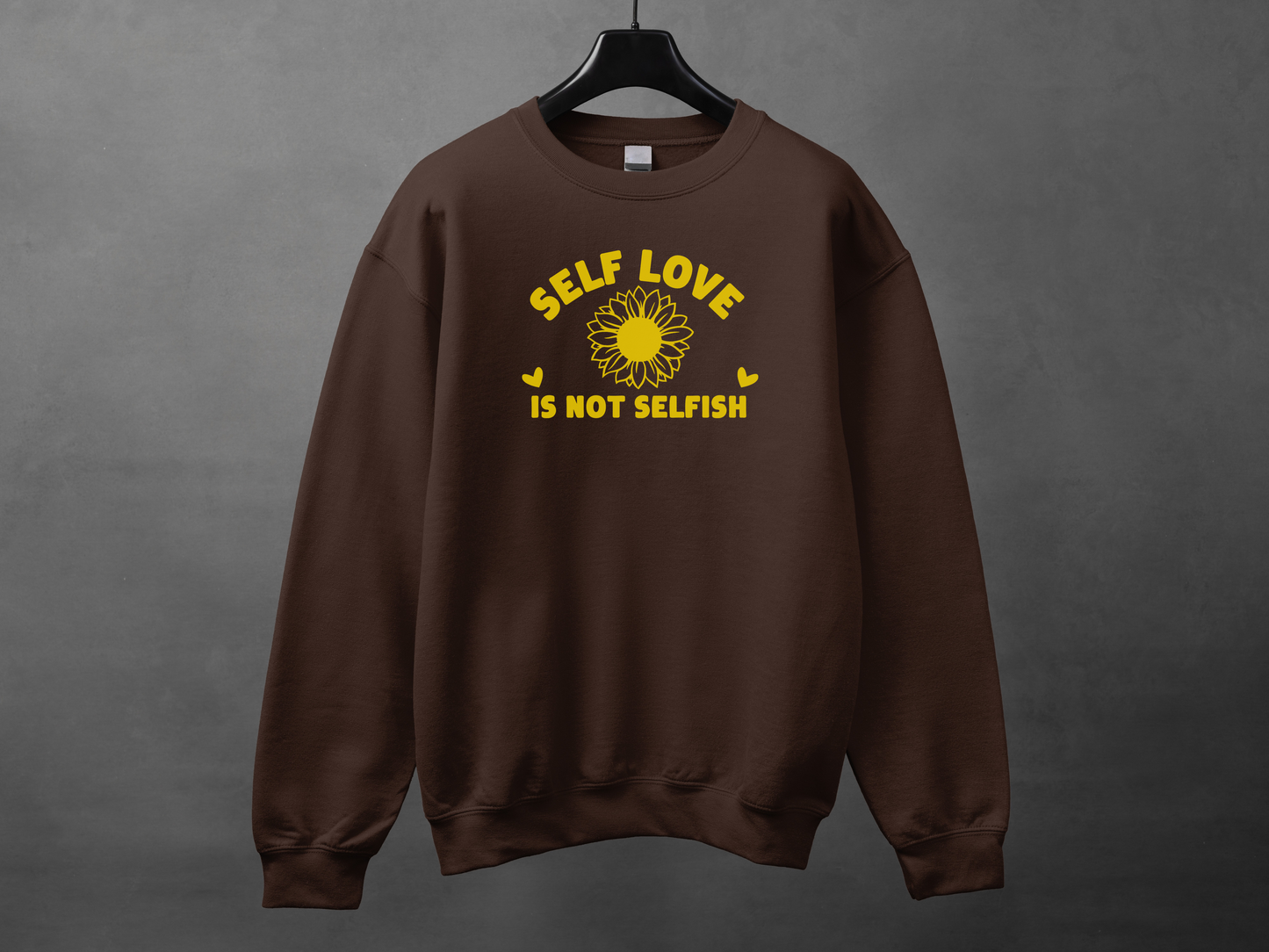 Crewneck unisexe «Self love is not selfish»