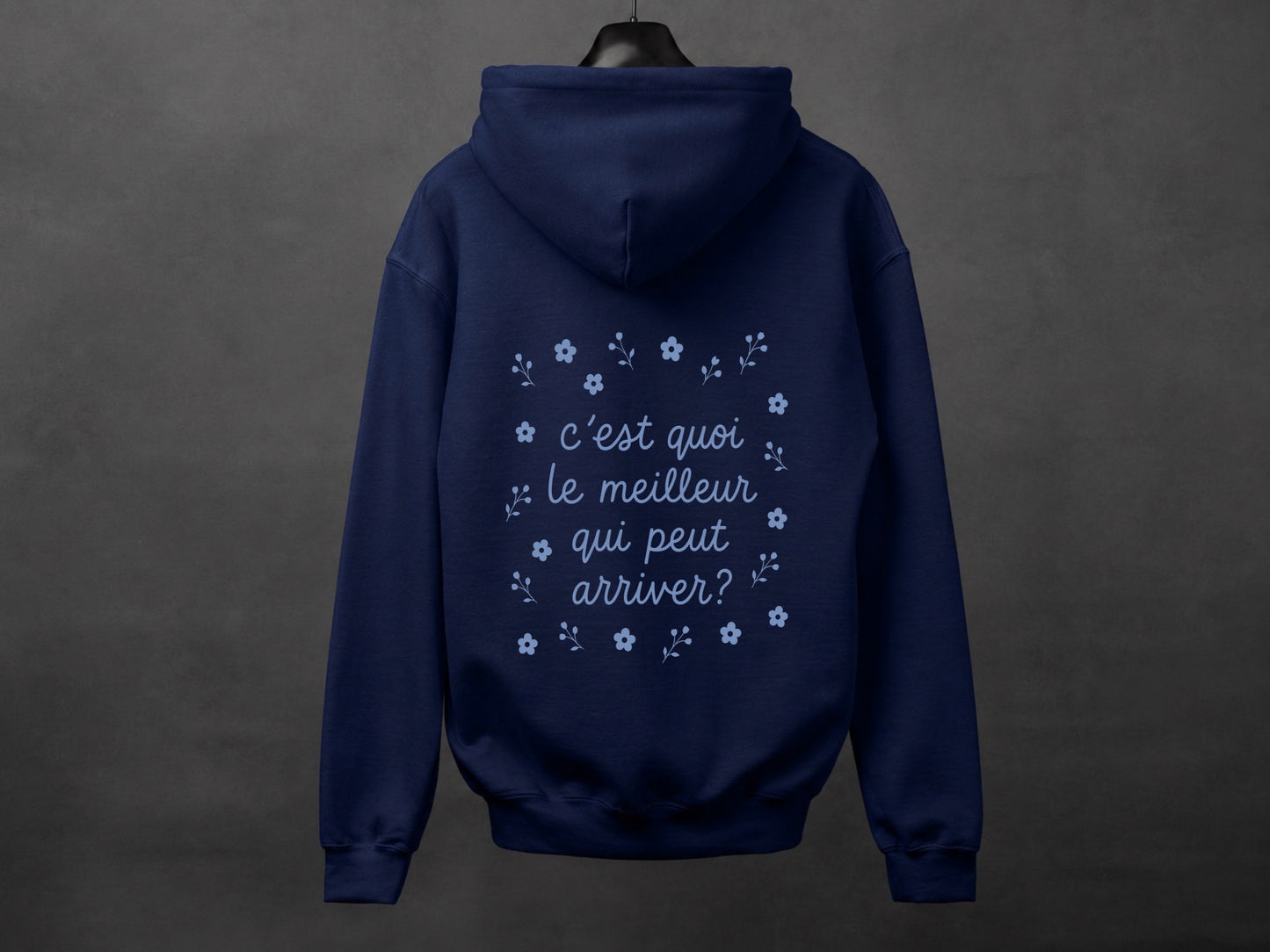 Hoodie unisexe «C'est quoi le meilleur qui peut arriver?»
