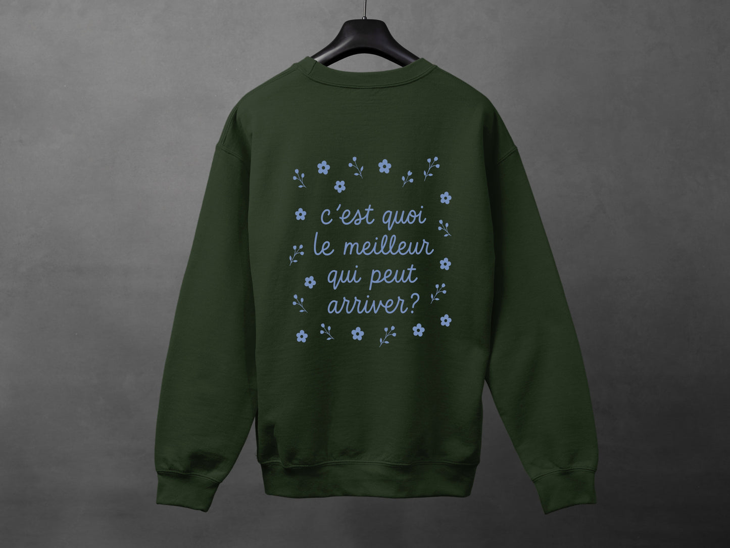 Crewneck unisexe «C'est quoi le meilleur qui peut arriver?»