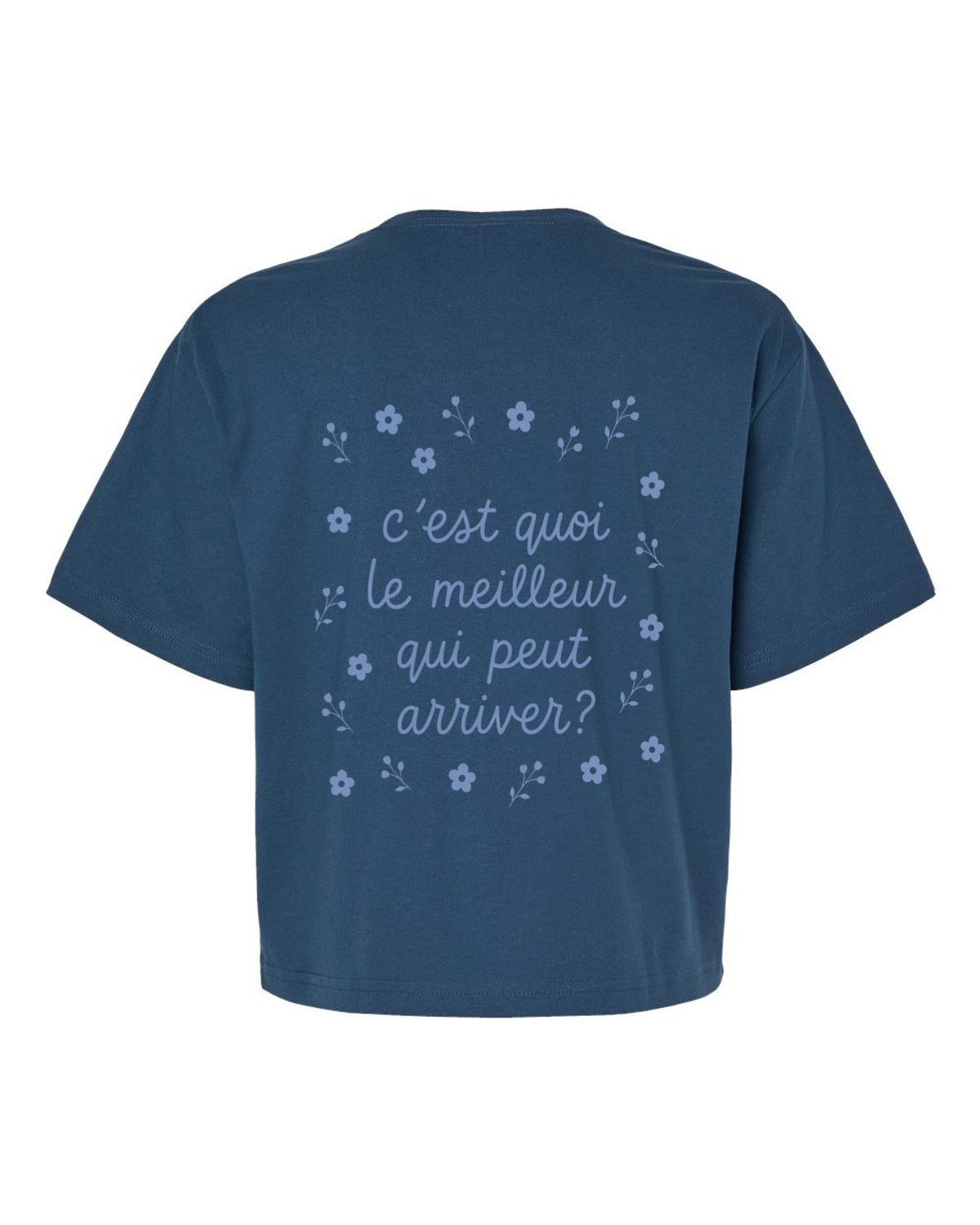 T-shirt court «C'est quoi le meilleur qui peut arriver?»