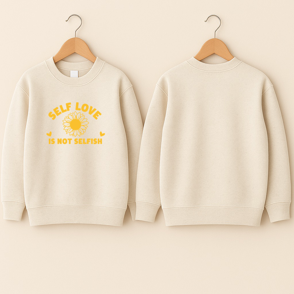 Crewneck bébé «Self love is not selfish»