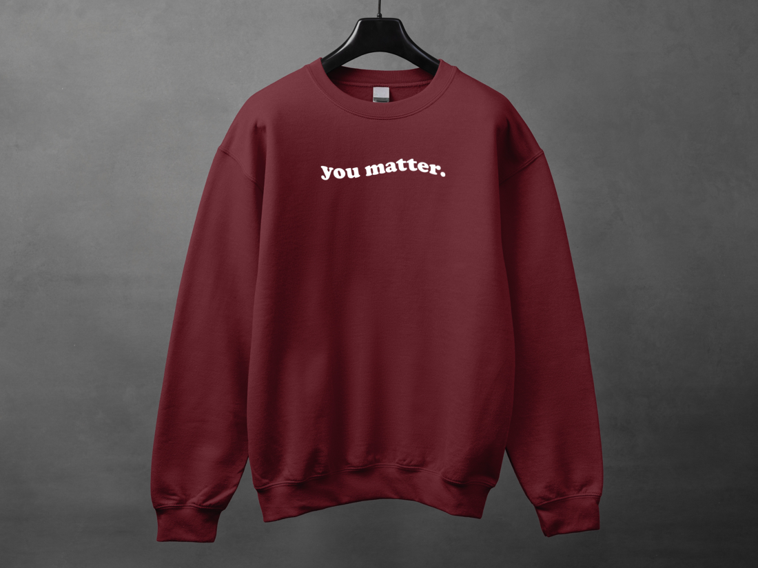 Crewneck unisexe «You matter»