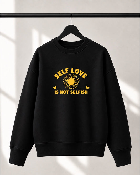 Crewneck Lusso unisexe «Self love is not selfish»