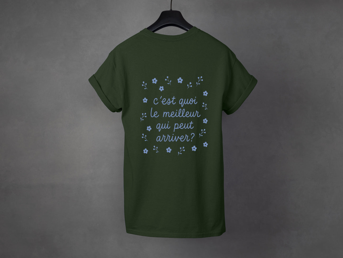 T-shirt unisexe «C'est quoi le meilleur qui peut arriver?»