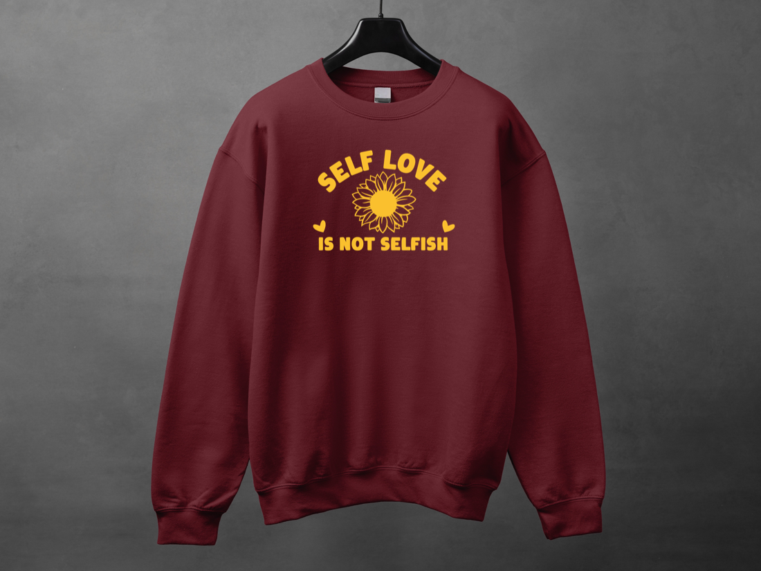 Crewneck unisexe «Self love is not selfish»