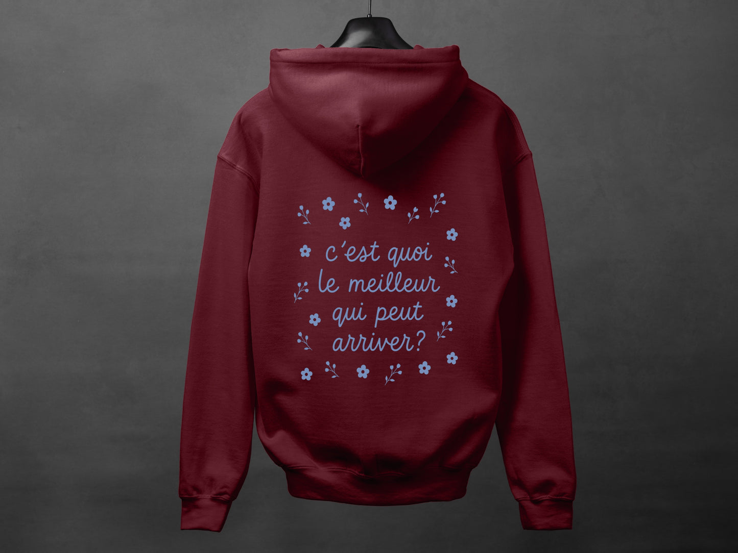 Hoodie unisexe «C'est quoi le meilleur qui peut arriver?»