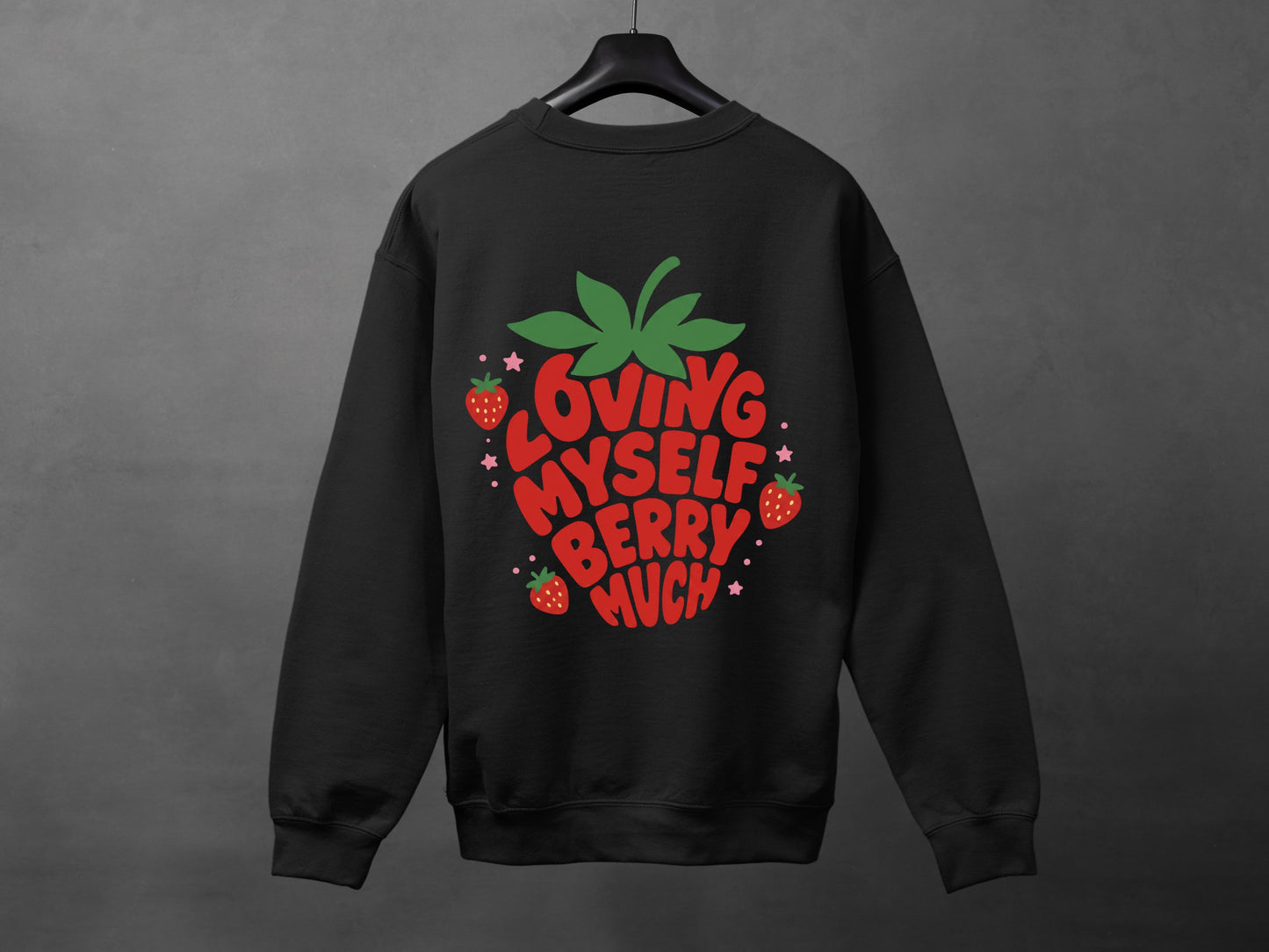 Crewneck unisexe «Loving myself berry much»