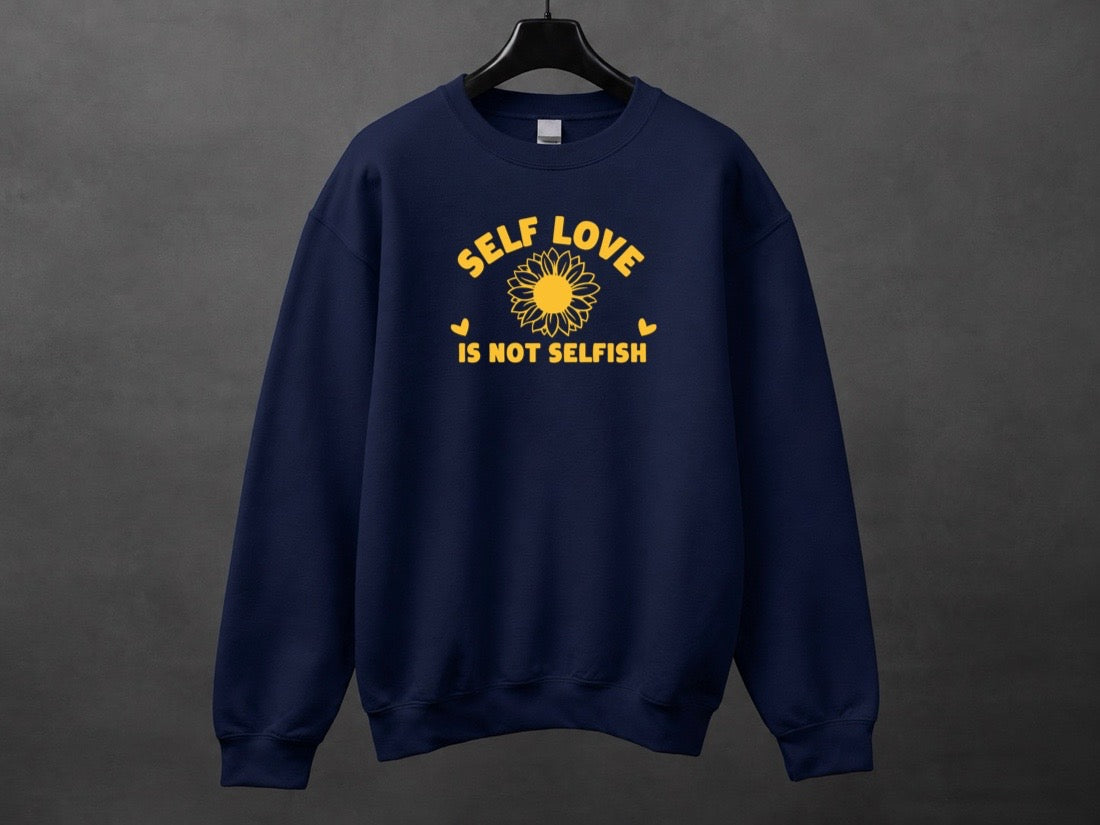 Crewneck unisexe «Self love is not selfish»
